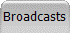 Broadcasts